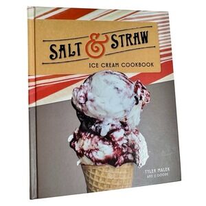 Salt & Straw Ice Cream Cookbook Tyler Malek JJ Goode Hardcover Recipes Dessert